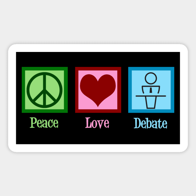 Peace Love Debate Magnet by epiclovedesigns